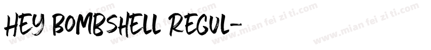 Hey Bombshell Regul字体转换